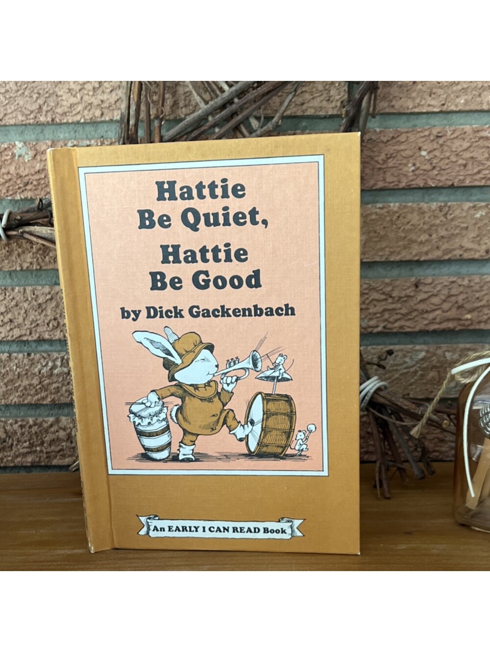 Vintage 1977 Hattie Be Quiet, Hattie Be Good Dick Gackenbach Hardcover